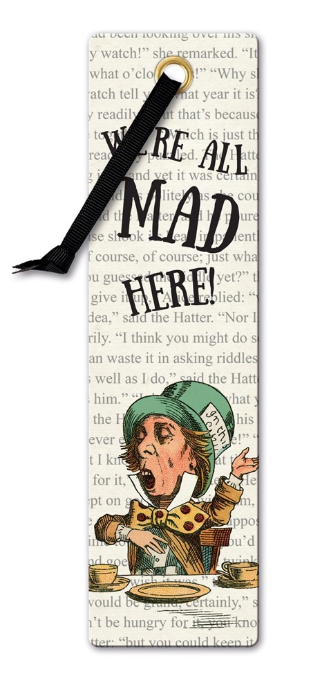 Literary Bookmarks - "We're All Mad Here"